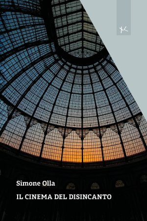 Il cinema del disincanto
