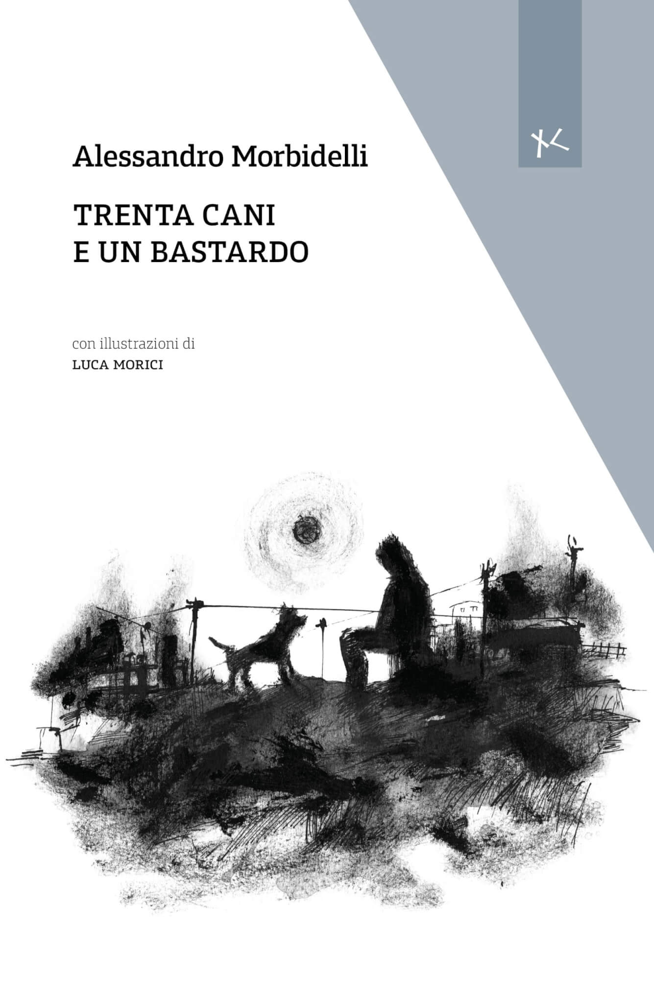 Trenta cani e un bastardo